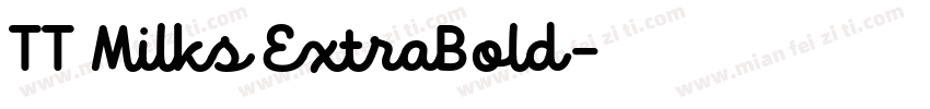 TT Milks ExtraBold字体转换